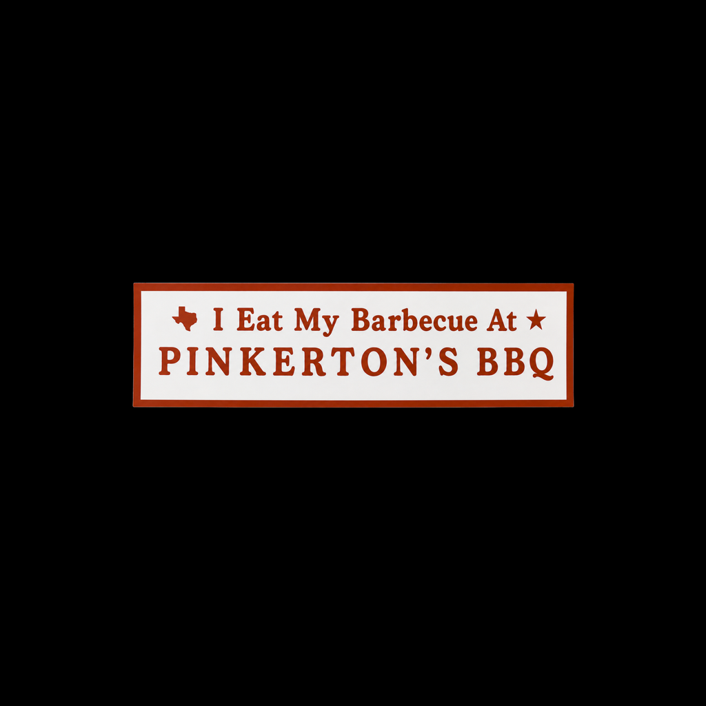 Pinkerton's "I Eat My Barbecue At" Bumper Sticker